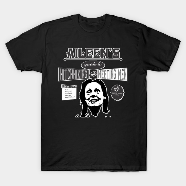 Serial KiIller Aileen Wuornos -  Serial Killer Shirt - True Crime Shirt  - Horror Shirt T-Shirt by Renegade Rags